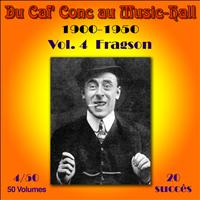 Fragson - Du Caf' Conc au Music-Hall (1900-1950) en 50 volumes - Vol. 4/50