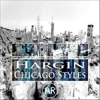 Hargin - Chicago Styles