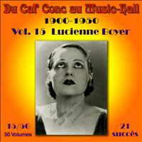 Lucienne Boyer - Du Caf' Conc au Music-Hall (1900-1950) en 50 volumes - Vol. 15/50