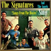 The Signatures - And the Angels Sing, "Songs from the Movies"