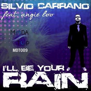 Silvio Carrano - I'll Be Your Rain