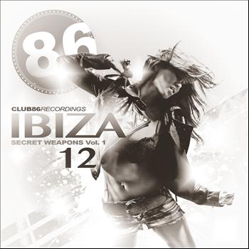 Various Artists - Club 86 Recordings Ibiza 2012 - Secret Weapons Vol. 1