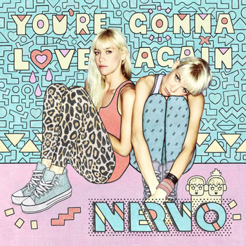 Nervo - You're Gonna Love Again