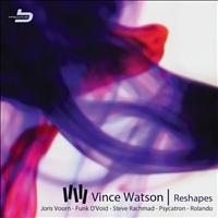 Vince Watson - Reshapes