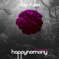 Clap Rules - Happynomony (The Remixes) - EP