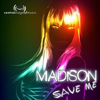 MADISON - Save Me