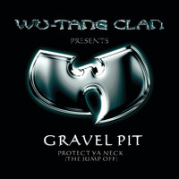 Wu-Tang Clan - Gravel Pit (Explicit)