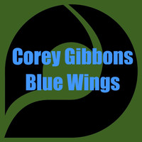 Corey Gibbons - Blue Wings