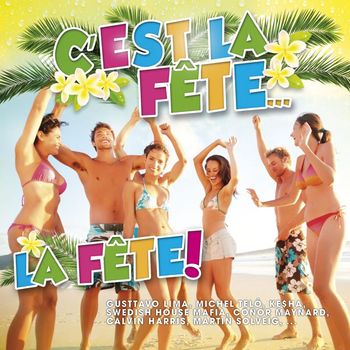 Various Artists - C'est la Fête...La Fête!