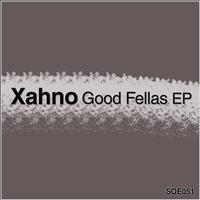 Xahno - Good Fellas