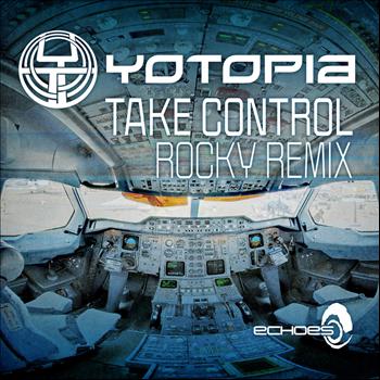 Yotopia - Take Control (Rocky Remix)