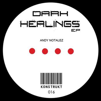 Andy Notalez - Dark Healing Ep