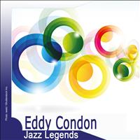 Eddy Condon - Jazz Legends: Eddy Condon