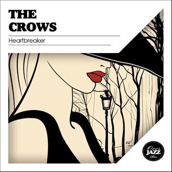 The Crows - Heartbreaker