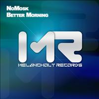 NoMosk - Better Morning