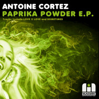 Antoine Cortez - Paprika Powder E.P.
