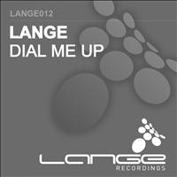 Lange - Dial Me Up
