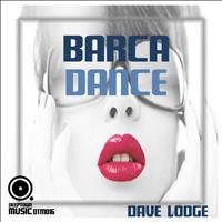 Dave Lodge - Barca Dance