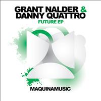 Grant Nalder & Danny Quattro - Future EP