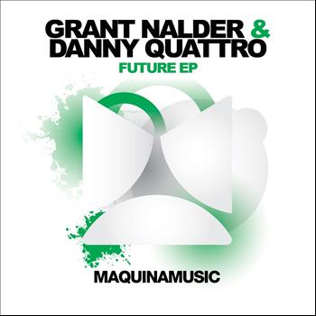Grant Nalder & Danny Quattro - Future EP