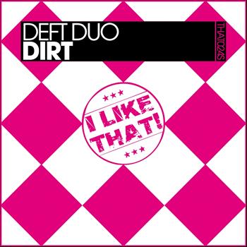 Deft Duo - Dirt