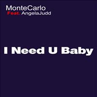 Monte Carlo - I Need U Baby (Extended Mix)