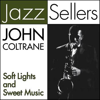 John Coltrane - Soft Lights and Sweet Music