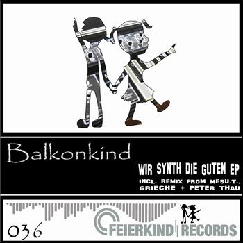 Balkonkind - Wir Synth die Guten EP