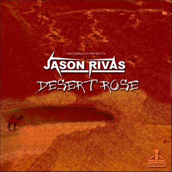 Jason Rivas - Desert Rose