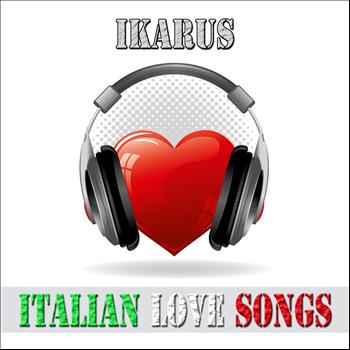 Ikarus - Italian love songs