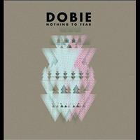 Dobie - Nothing To Fear