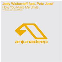 Jody Wisternoff feat. Pete Josef - How You Make Me Smile (The Remixes)
