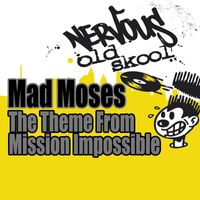 Mad Moses - The Theme From Mission Impossible