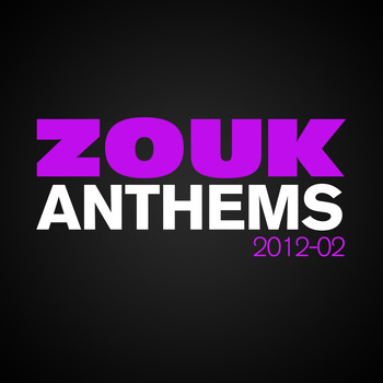 Various Artists - Zouk Anthems 2012, Vol. 2