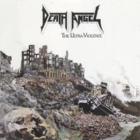 DEATH ANGEL - The Ultra-Violence (Explicit)