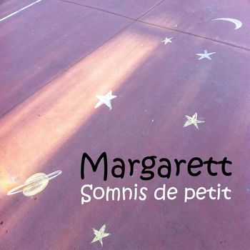 Margarett - Somnis de petit