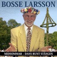 Bosse Larsson - Midsommar - Dans runt stången