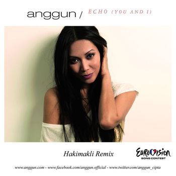 Anggun - Echo (You and I) (Hakimakli Remix)