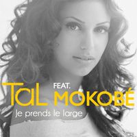 Tal - Je prends le large (feat. Mokobé) (Urban Mix)