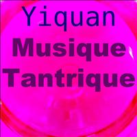Yiquan - Musique tantrique