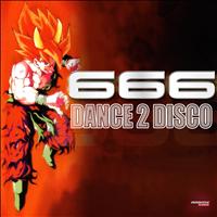 666 - Dance 2 Disco (Special Maxi Edition)
