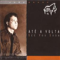 Joao Braga - Ate a Volta - See You Soon (Explicit)