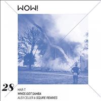 Mar-t - Whos Got Samba (Remixes)