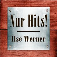 Ilse Werner - Ilse Werner - Nur Hits!