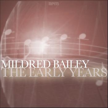 Mildred Bailey - The Early Years