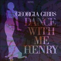Georgia Gibbs - Dance With Me Henry