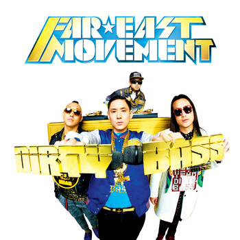 Far East Movement - Dirty Bass (Deluxe)