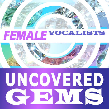Various Artists - Female Vocalists: Uncovered Gems