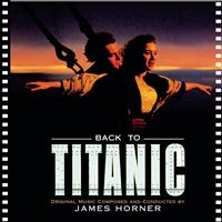James Horner - Back to Titanic