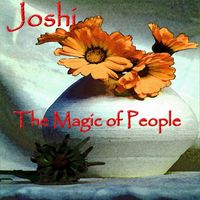 Joshi - The Magic of People